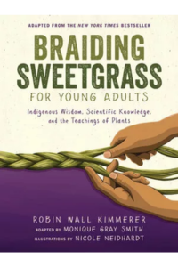BraidingSweetgrassforYoungAdultsbyrobinwallkimmerer.png